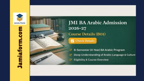 Read more about the article JMI BA Arabic Admission 2026-27 | Course Details (B01)